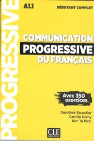 Carte Communication progressive debutant complet 3ed ksiazka + CD MP3 Dorothee Escoufier