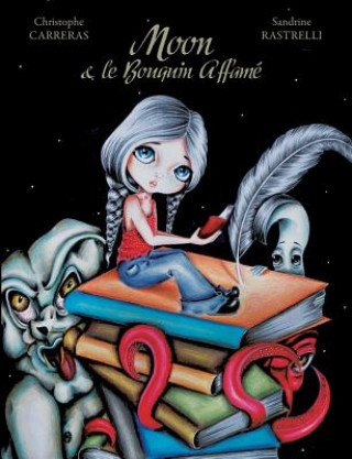 Könyv Moon & le Bouquin Affame Sandrine Rastrelli
