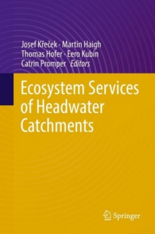 Knjiga Ecosystem Services of Headwater Catchments Josef Krecek