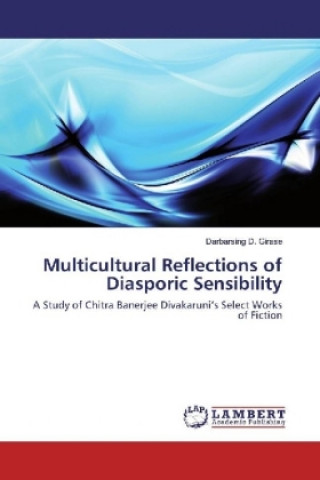 Carte Multicultural Reflections of Diasporic Sensibility Darbarsing D. Girase