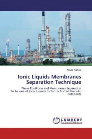 Könyv Ionic Liquids Membranes Separation Technique Khalid Farhod