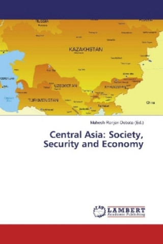 Libro Central Asia: Society, Security and Economy Mahesh Ranjan Debata