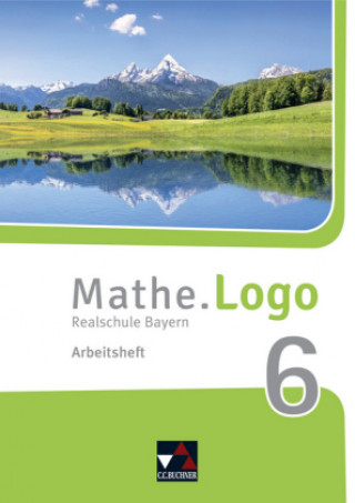 Knjiga Mathe.Logo Bayern AH 6 - neu, m. 1 Buch Dagmar Beyer