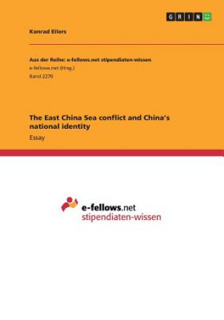 Książka The East China Sea conflict and China's national identity Konrad Eilers