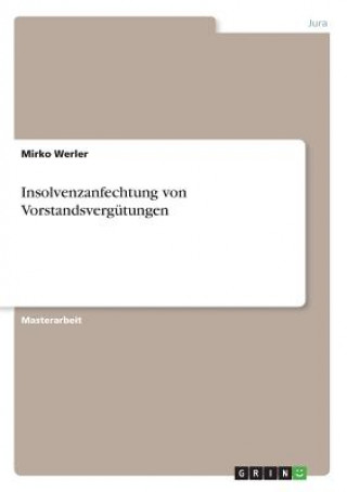 Kniha Insolvenzanfechtung von Vorstandsvergütungen Mirko Werler