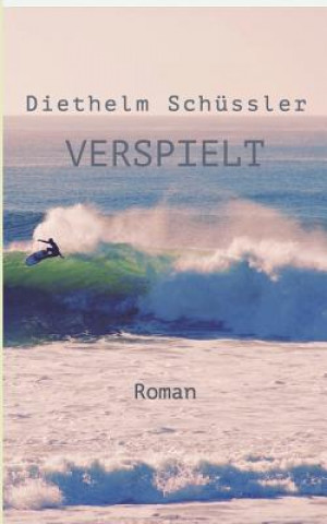 Kniha Verspielt Diethelm Schussler