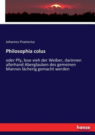 Kniha Philosophia colus Johannes Praetorius