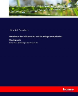 Livre Handbuch des Völkerrechts auf Grundlage europäischer Staatspraxis Heinrich Preschers