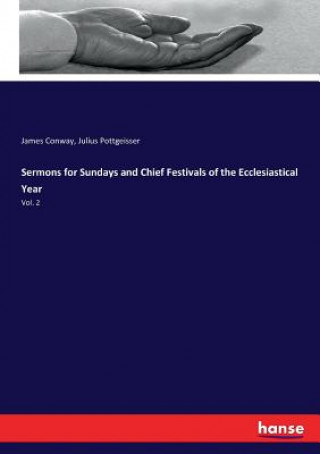 Kniha Sermons for Sundays and Chief Festivals of the Ecclesiastical Year James Conway