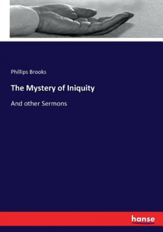 Kniha Mystery of Iniquity Phillips Brooks