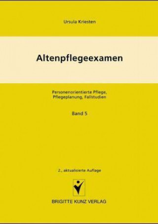 Buch Altenpflegeexamen. Bd.5 Ursula Kriesten