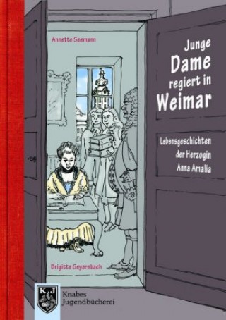 Kniha Lebensgeschichten der Herzogin Anna Amalia - Junge Dame regiert in Weimar Annette Seemann