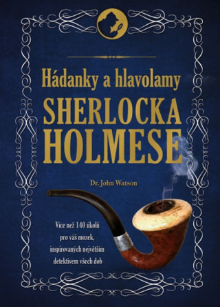 Kniha Hádanky a hlavolamy Sherlocka Holmese Tim Dedopulos
