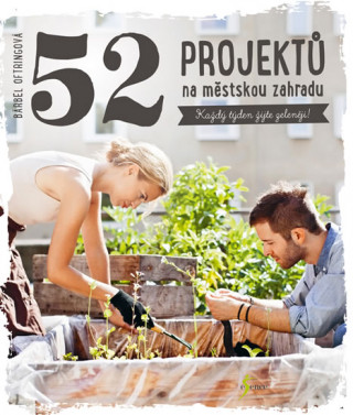 Книга 52 projektů na městskou zahradu Bärbel Oftringová