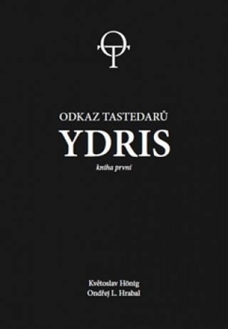 Kniha Ydris: kniha první Květoslav Hönig
