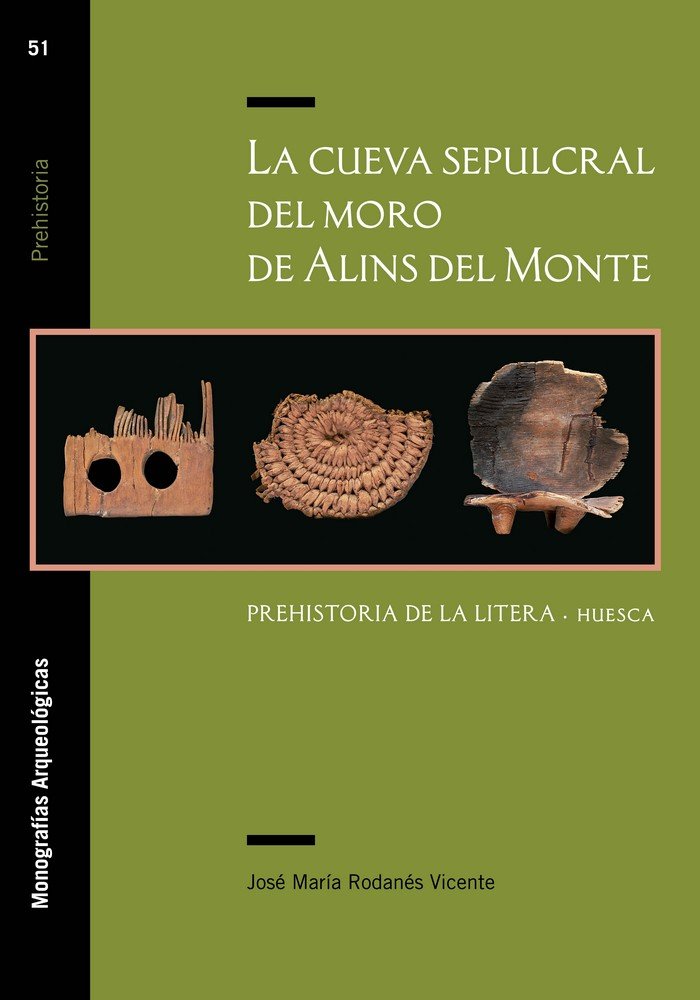 Kniha La cueva sepulcral del Moro de Alins del Monte. Prehistoria de la Litera (Huesca) 