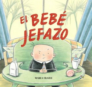 Carte El bebé jefazo MARLA FRAZEE