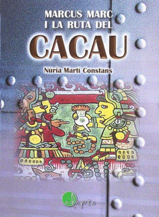 Carte Marcus Marc i la ruta del cacau NURIA MARTI CONSTANTS