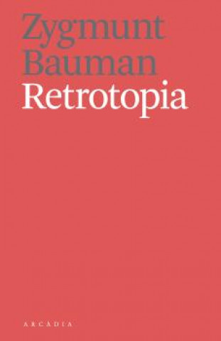 Book Retrotopia ZYGMUNT BAUMAN