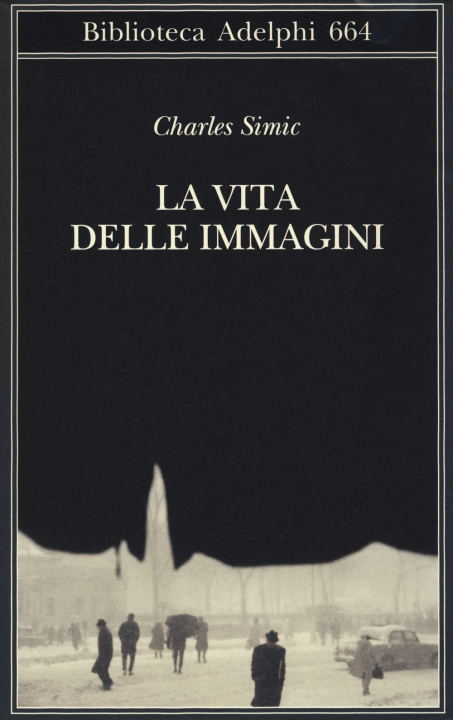 Książka La vita delle immagini Charles Simic