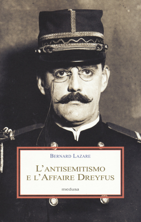 Carte L'antisemitismo e l'Affaire Dreyfus Bernard Lazare