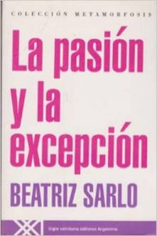 Книга La pasión y la excepción 