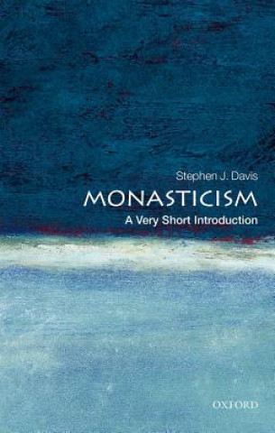 Carte Monasticism: A Very Short Introduction Stephen J Davis