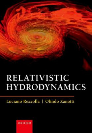 Книга Relativistic Hydrodynamics Olindo Zanotti