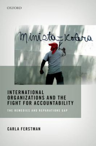 Carte International Organizations and the Fight for Accountability Carla Ferstman