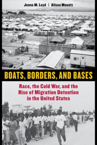 Könyv Boats, Borders, and Bases Jenna M. Loyd