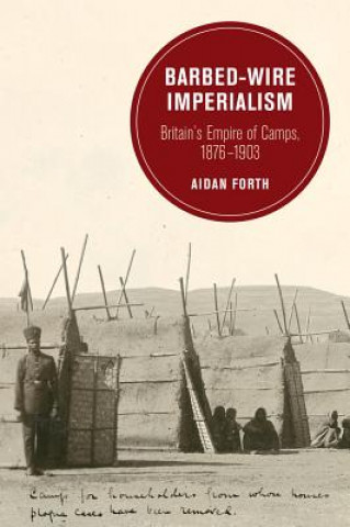 Книга Barbed-Wire Imperialism Aidan Forth