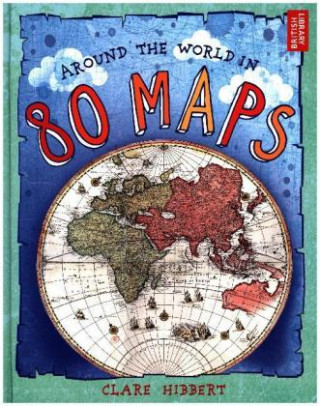 Kniha Around the World in 80 Maps Clare Hibbert