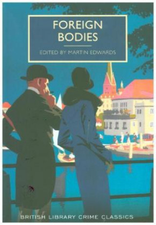 Kniha Foreign Bodies Martin Edwards