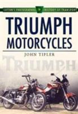 Kniha Triumph Motorcycles John Tipler