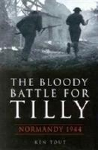 Könyv Bloody Battle for Tilly Ken Tout