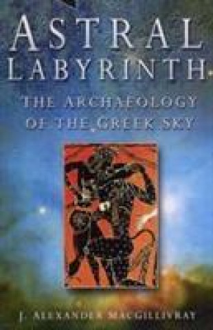 Kniha Astral Labyrinth J.A. MacGillivray