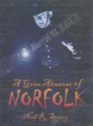 Carte Grim Almanac of Norfolk Neil R. Storey
