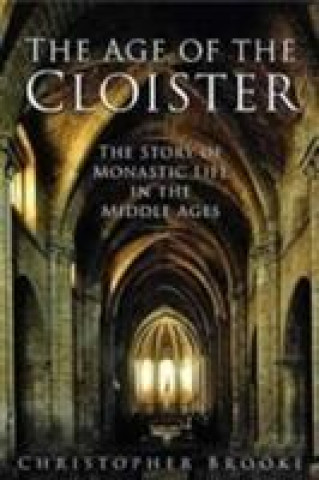 Книга Age of the Cloister Christopher Brooke