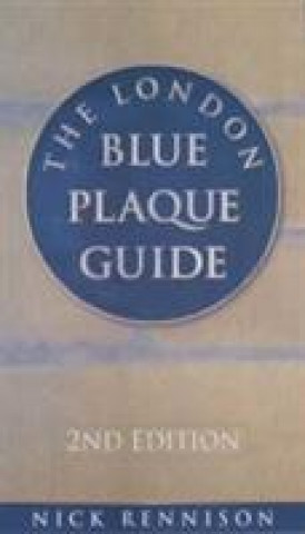 Könyv London Blue Plaque Guide Nick Rennison