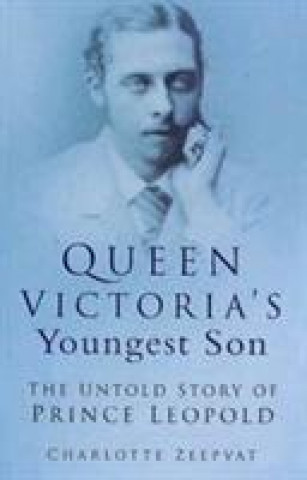 Book Queen Victoria's Youngest Son Charlotte Zeepvat