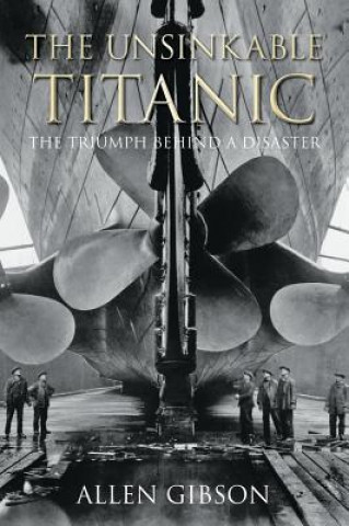 Kniha Unsinkable Titanic Allen Gibson