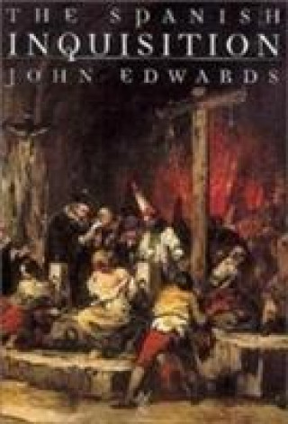 Kniha Spanish Inquisition John Edwards