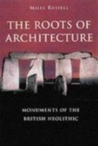Kniha Roots of Architecture Miles Russell