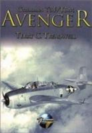 Kniha Grumman TBF/TBM Avenger Terry C. Treadwell