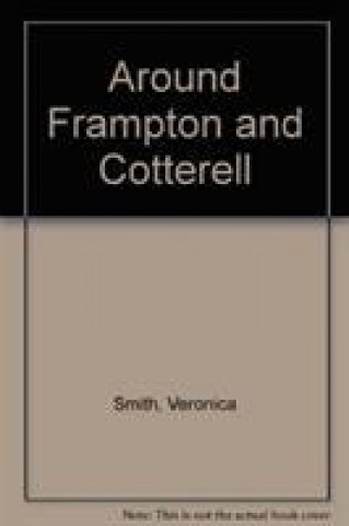 Book Around Frampton and Cotterell Veronica Smith