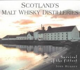 Knjiga Scotland's Malt Whisky Distilleries John Hughes