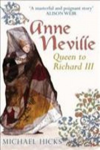 Könyv Anne Neville Michael Hicks