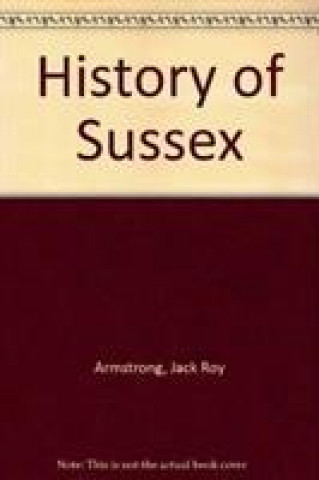 Carte History of Sussex Jack Roy Armstrong