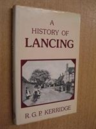 Kniha History of Lancing R.G. Kerridge