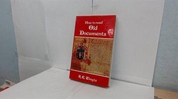 Knjiga How to Read Old Documents E.E. Thoyts